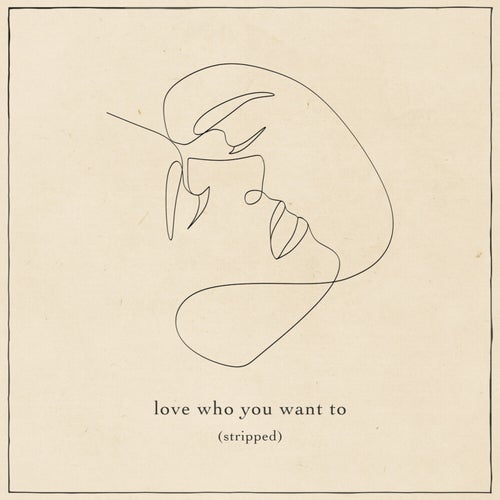 love who you want to (stripped)