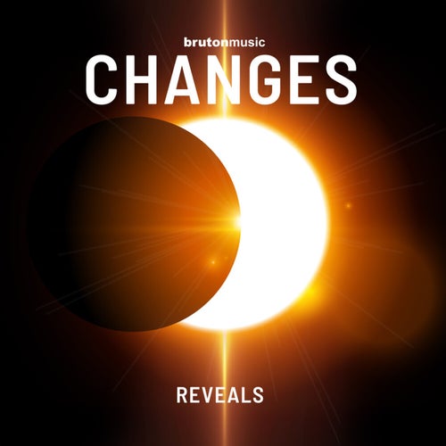 Changes - Reveals