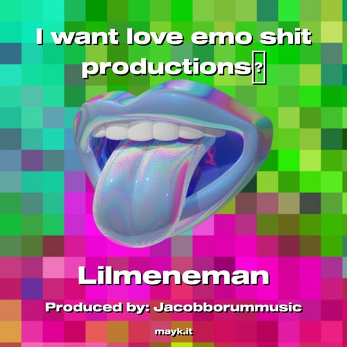 I want love emo s*** productions