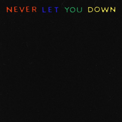 Never Let You Down