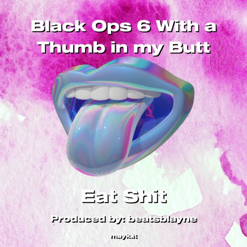 Black Ops 6 With a Thumb in my b***