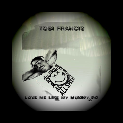 Love Me Like My Mummy Do