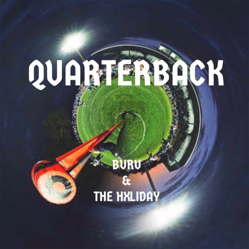 Quarterback (feat. The Hxliday)