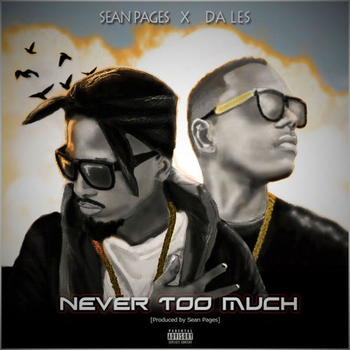 Never Too Much (feat. Da L.E.S.)