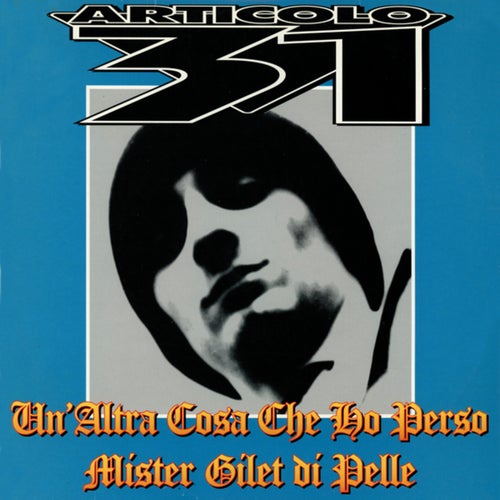 Un'altra cosa che ho perso / Mr. Gilet di pelle