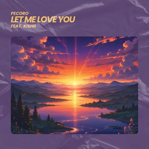 Let Me Love You (feat. Kishii)