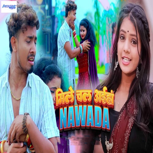 Mile Chal Aiha Nawada
