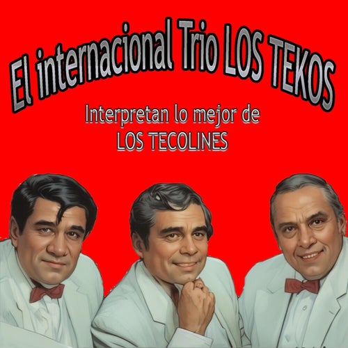 El Internacional Trio Los Tekos