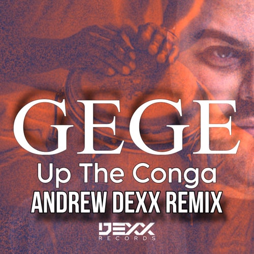 Up The Conga (AnDrew DeXx Remix)