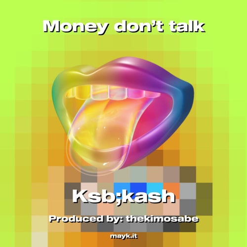Money don’t talk