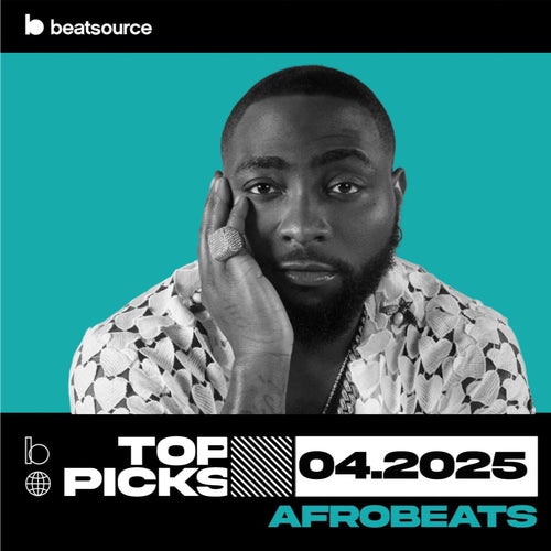 Afrobeats Top Picks April 2025 playlist
