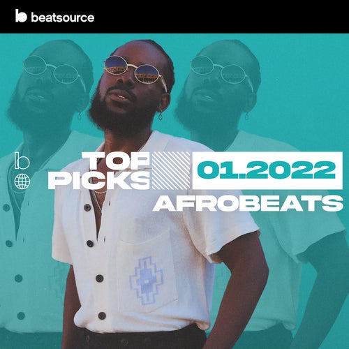 Afrobeats Top Picks January 2022 playlist