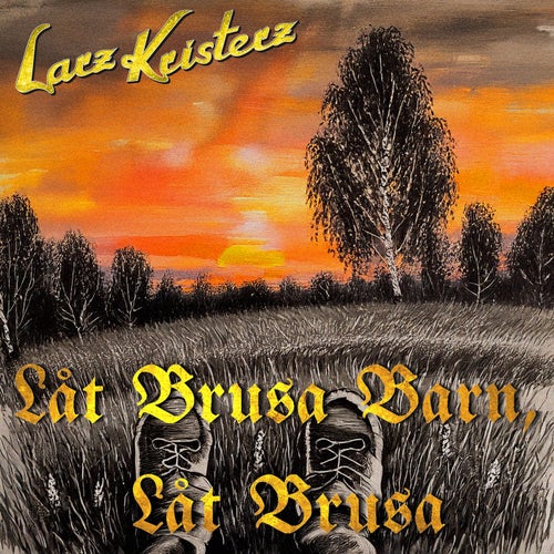 Låt brusa barn, låt brusa