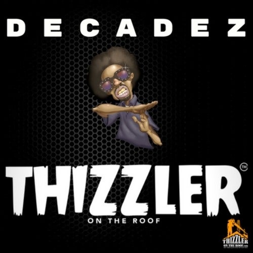 Thizzler On The Roof Profile