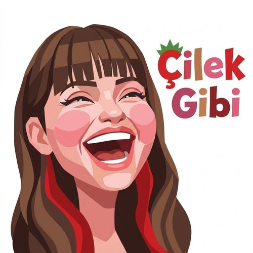 Çilek Gibi