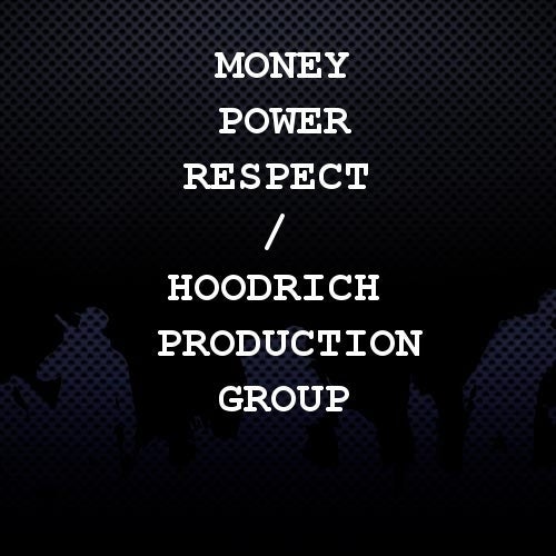 Mony Powr Rspt / Hoodrich Profile