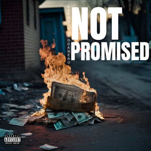 Not Promised (feat. Kingdanero)