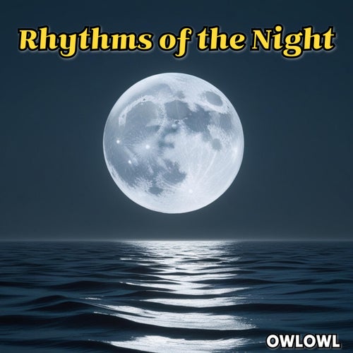 Rhythms of the Night