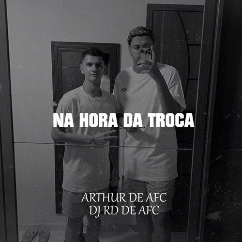 NA HORA DA TROCA