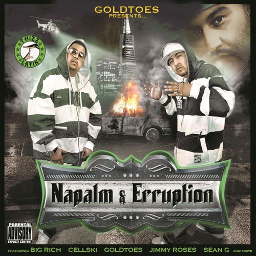 Goldtoes Presents: Napalm & Erruption