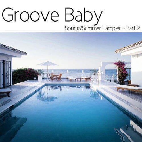 Groove Baby Spring/Summer Sampler Part 2