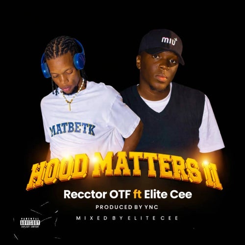Hood Matters II (feat. Elite Cee)