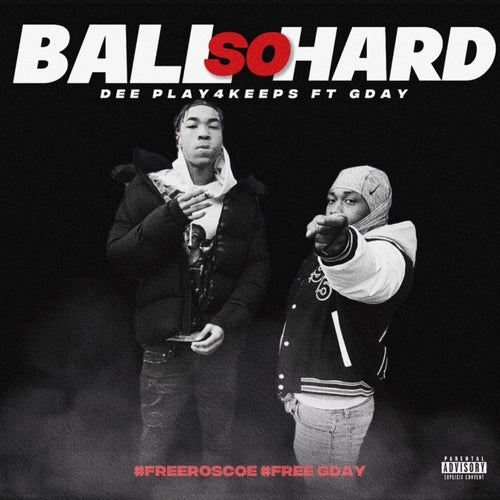 Ball So Hard (feat. Gday)