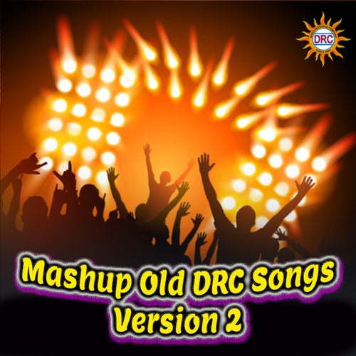 Mashup Old DRC Songs (Version 2)