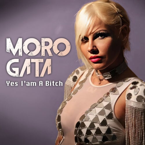 Yes I'am A Bitch
