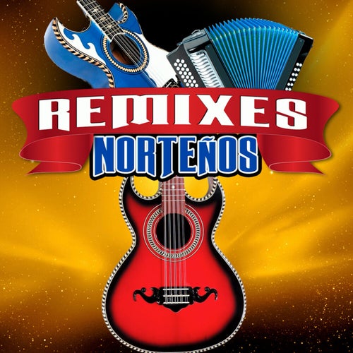 Remixes Norteños