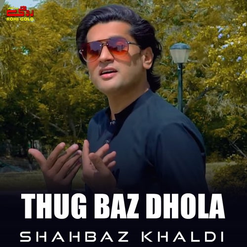 Thug Baz Dhola
