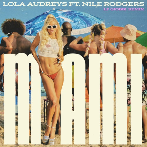 Miami (LP Giobbi Extended Remix) [feat. Nile Rodgers]