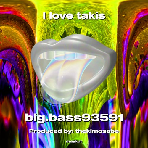 I love takis