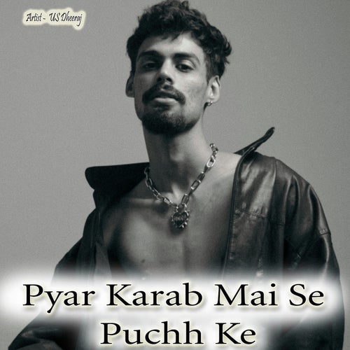 Pyar Karab Mai Se Puchh Ke