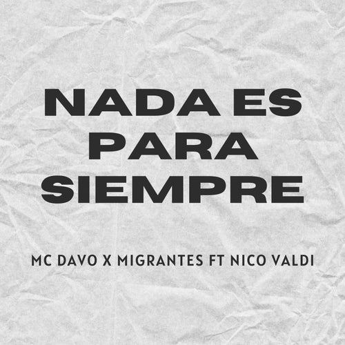 Nada Es Para Siempre (feat. Nico Valdi)