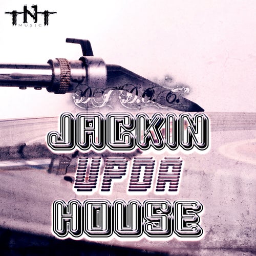 Jackin Up Da House (Club Mix)