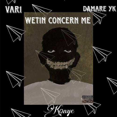 Wetin Concern Me