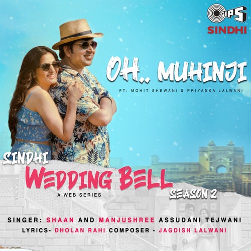 Oh Muhinji (From "Sindhi Wedding Bell ") [Season 2]