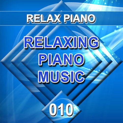 Relaxing Piano Music - 010