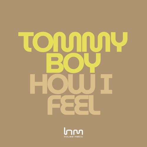 How I Feel  (Original Mix)