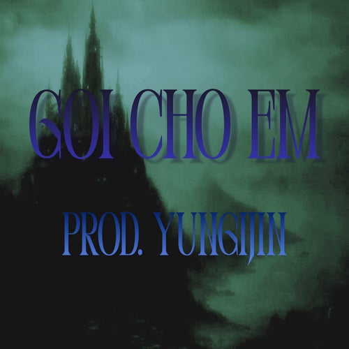 Goi Cho Em