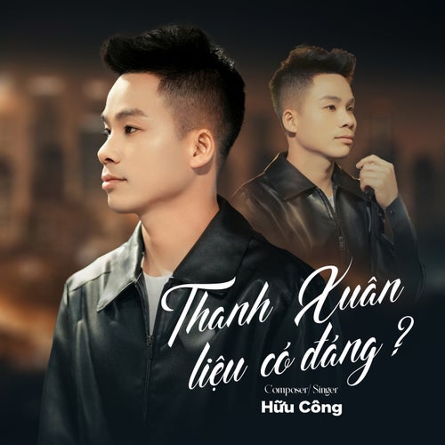 Thanh Xuân Liệu Có Đáng?