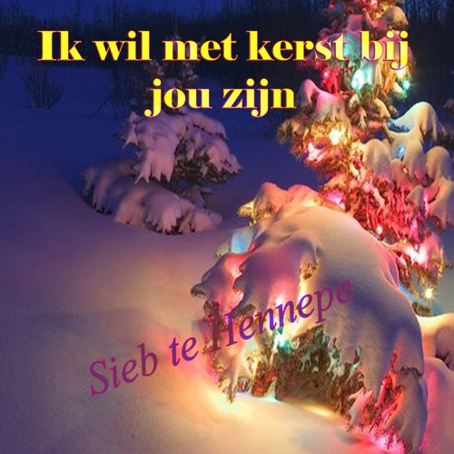 Ik Wil Met Kerst Bij Jou Zijn