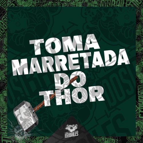 Toma Marretada do Thor