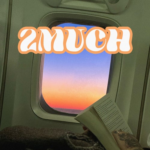 2MUCH