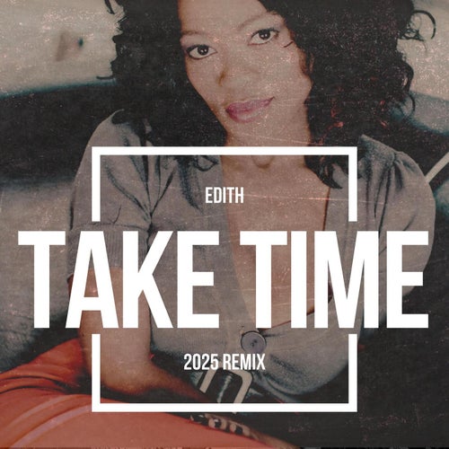 Take Time (2025 Remix)