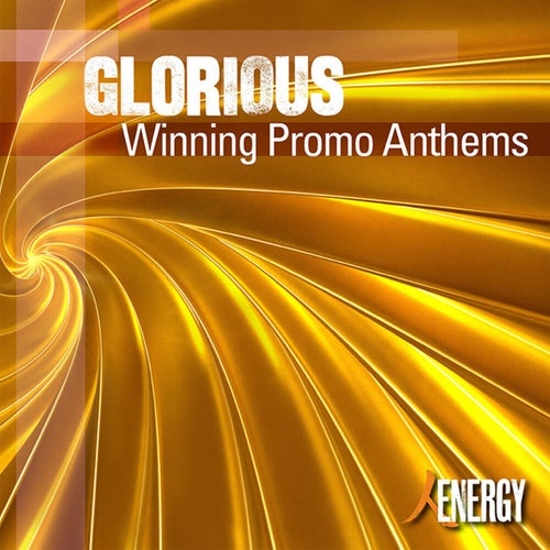 GLORIOUS - Winning Promo Anthems