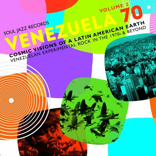 Soul Jazz Records Presents VENEZUELA 70, Vol. 2: Cosmic Visions of a Latin American Earth: Venezuelan Rock in the 1970s & Beyond