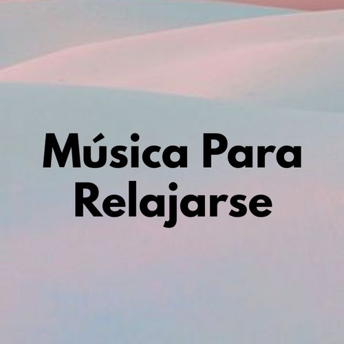 Musica Para Relajarse