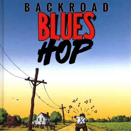 BACKROAD BLUES HOP